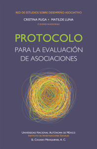 Cristina Puga y Matilde Luna (Coords.), Protocolo para la evaluación de asociaciones, México: UNAM, Instituto de Investigaciones Sociales; El Colegio Mexiquense, 2012.