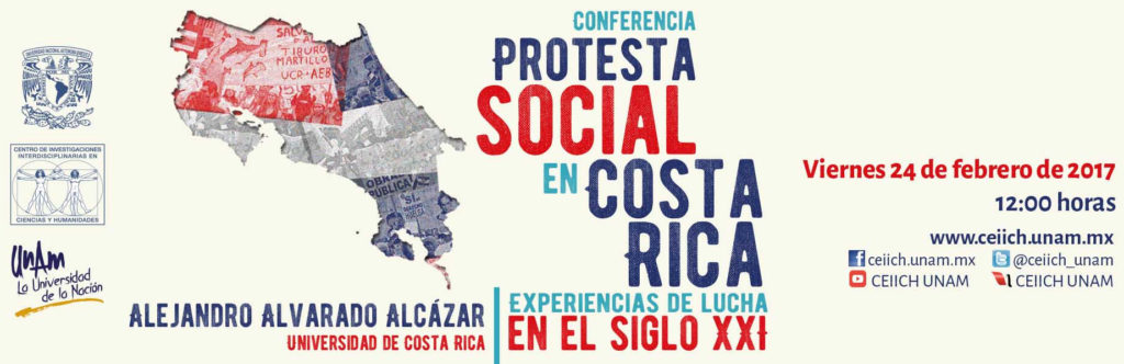 Conferencia Alejandro Alvarado, Protesta social en Costa Rica. Experiencias de lucha en el siglo XXI, febrero 24, 2017.