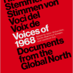 Voices of 1968. Documents from the Global North