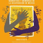 Narrativas y memorias de la Desaparición en México