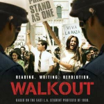 Walkout (2006) Director: Edward James Olmos