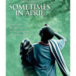 Sometimes in April (2005) Director: Raoul Peck