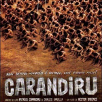 Carandiru (2003) Director: Héctor Babenco