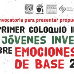 1er Coloquio Internacional para Jóvenes Investigador@s sobre Emociones y Activismos de Base 2022